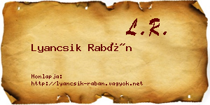 Lyancsik Rabán névjegykártya